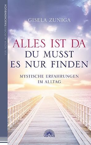 Alles ist da – du musst es nur finden von Zuniga,  Gisela