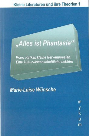 „Alles ist Phantasie“ von Wünsche,  Marie-Luise