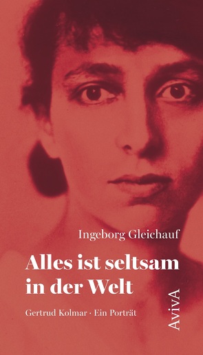 Alles ist seltsam in der Welt von Gleichauf,  Ingeborg