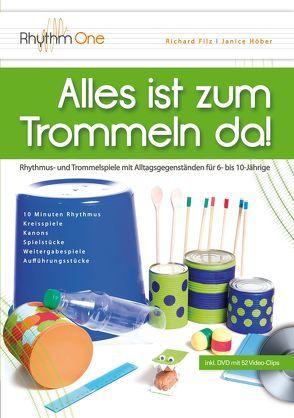 Alles ist zum Trommeln da! von Filz,  Richard, Höber,  Janice