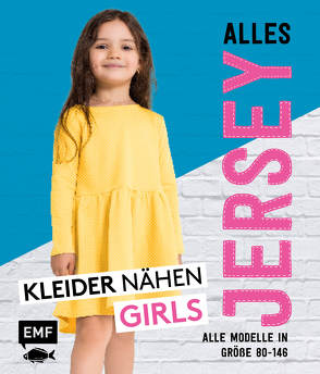 Alles Jersey – Kleider nähen Girls von Edelmann,  Christina