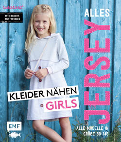 Alles Jersey – Kleider nähen Girls von Edelmann,  Christina