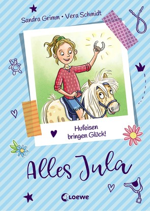 Alles Jula (Band 3) – Hufeisen bringen Glück! von Grimm,  Sandra, Schmidt,  Vera