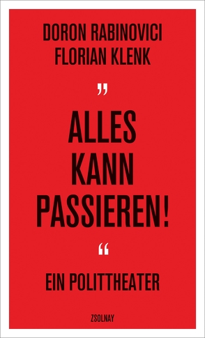 „Alles kann passieren!“ von Klenk,  Florian, Rabinovici,  Doron