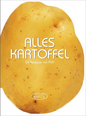 Alles Kartoffel von Academia Barilla,  Academia