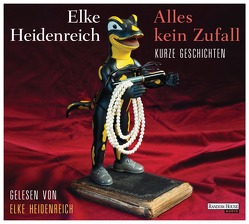 Alles kein Zufall von Heidenreich,  Elke