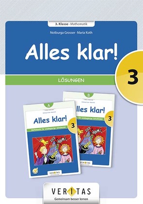 Alles klar! 3. Lösungen (gedruckt) von Grosser,  Notburga, Koth,  Maria