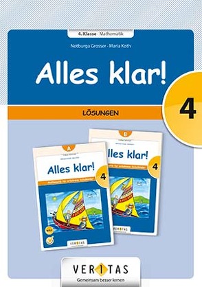 Alles klar! 4. Lösungen (gedruckt) von Grosser,  Notburga, Koth,  Maria