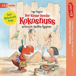 Alles klar! Der kleine Drache Kokosnuss erforscht das Alte Ägypten von Dieler,  Alfred, Schepmann,  Philipp, Siegner,  Ingo