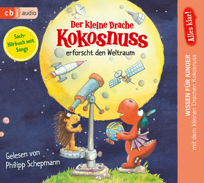 Alles klar! Der kleine Drache Kokosnuss erforscht den Weltraum von Schepmann,  Philipp, Siegner,  Ingo