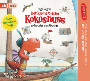 Alles klar! Der kleine Drache Kokosnuss erforscht die Piraten von Dieler,  Alfred, Schepmann,  Philipp, Siegner,  Ingo