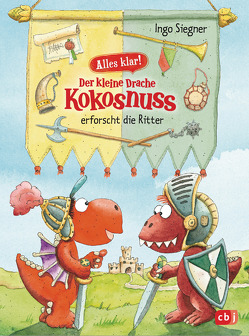 Alles klar! Der kleine Drache Kokosnuss erforscht die Ritter von Siegner,  Ingo