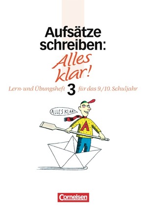 Alles klar! – Deutsch – Sekundarstufe I – Bisherige Ausgabe / 9./10. Schuljahr – Aufsätze schreiben 3 von Berger,  Dietrich, Kienzler,  Manfred