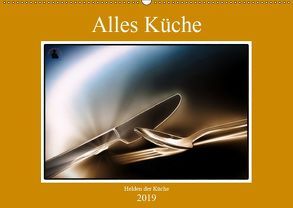 Alles Küche (Wandkalender 2019 DIN A2 quer) von von Laar am Rhein,  Herzog