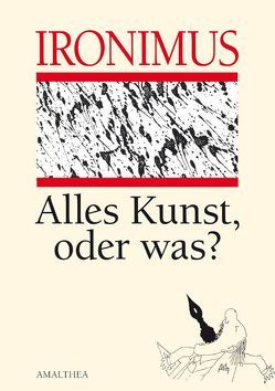 Alles Kunst, oder was? von Ironimus, Scheidl,  Werner