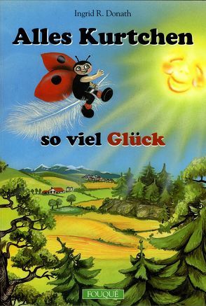 Alles Kurtchen – so viel Glück von Donath,  Ingrid R