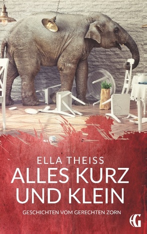 Alles kurz und klein von Theiss,  Ella