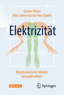 Alles Leben hat nur eine Quelle: Elektrizität von Nimtz,  Günter