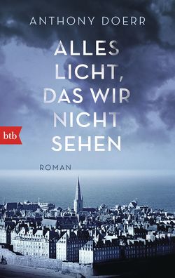 Alles Licht, das wir nicht sehen von Doerr,  Anthony, Löcher-Lawrence,  Werner