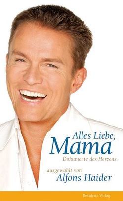 Alles Liebe, Mama von Haider,  Alfons