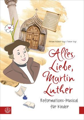 Alles Liebe, Martin Luther von Küllmer-Vogt,  Miriam, Vogt,  Fabian