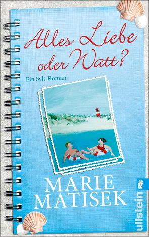 Alles Liebe oder watt? von Matisek,  Marie