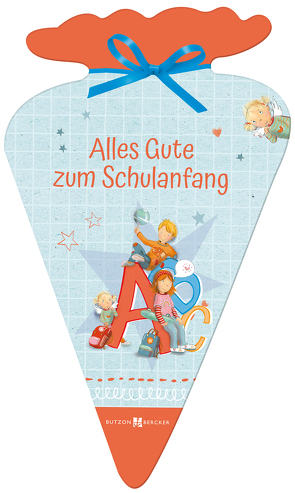 Alles Liebe zum Schulanfang von Dürr,  Gisela