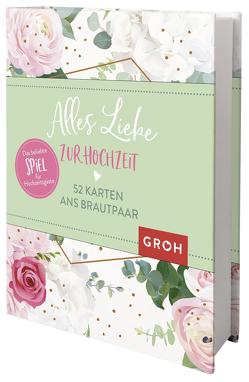 Alles Liebe zur Hochzeit von Groh Verlag