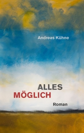 Alles möglich von Kühne,  Andreas