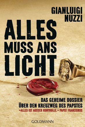 Alles muss ans Licht von Amman,  Christine, Jori,  Walter, Nuzzi,  Gianluigi, Wurm,  Achim