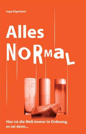 Alles NORMAL von Eigelstein,  Jupp