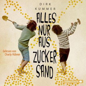 Alles nur aus Zuckersand von Hübner,  Charly, Kummer,  Dirk