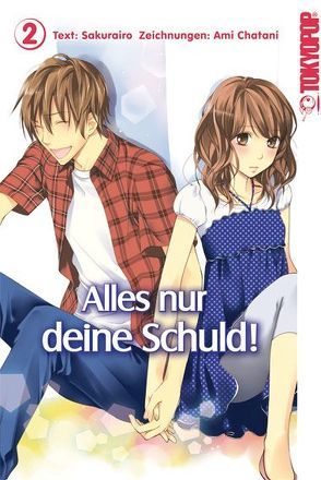 Alles nur deine Schuld! 02 von Chatani,  Ami, Sakurairo