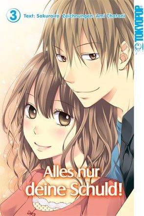 Alles nur deine Schuld! 03 von Chatani,  Ami, Sakurairo