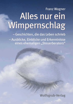 Alles nur ein Wimpernschlag von Wagner,  Franz