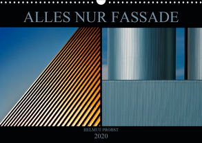 Alles nur Fassade (Wandkalender 2020 DIN A3 quer) von Probst,  Helmut