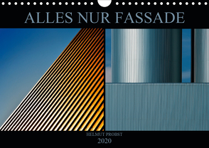 Alles nur Fassade (Wandkalender 2020 DIN A4 quer) von Probst,  Helmut