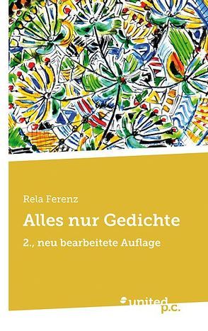 Alles nur Gedichte von Ferenz,  Rela