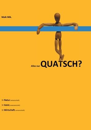 Alles nur QUATSCH? von Mikulcak,  Maik