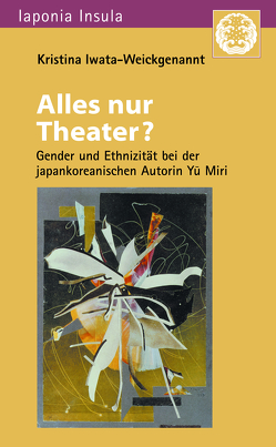 Alles nur Theater? von Iwata-Weickgenannt,  Kristina