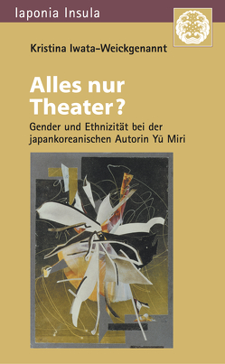 Alles nur Theater? von Iwata-Weickgenannt,  Kristina