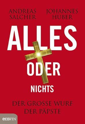 Alles oder nichts von Huber,  Johannes, Salcher,  Andreas