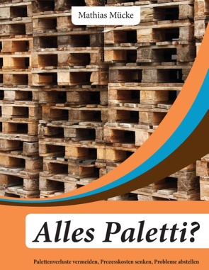 Alles Paletti? von Mücke,  Mathias