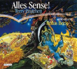 Alles Sense! von Beck,  Rufus, Brandhorst,  Andreas, Helweg,  Andreas, Pratchett,  Terry