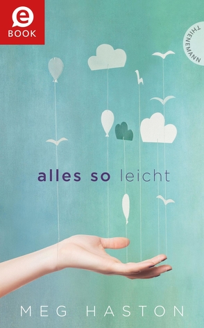 Alles so leicht von Ernst,  Alexandra, Haston,  Meg, Sousa,  Natalie C.