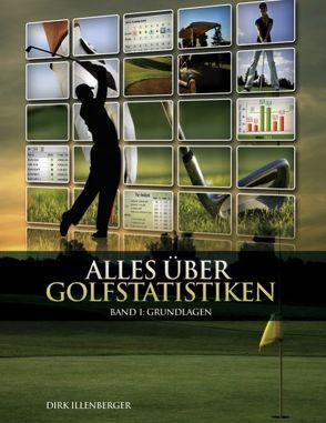 Alles über Golfstatistiken von Illenberger,  Dirk