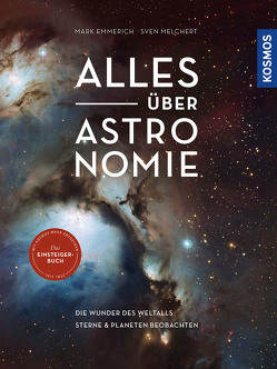 Alles über Astronomie von Emmerich,  Mark, Melchert,  Sven