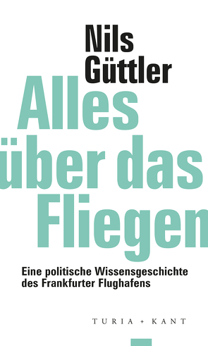 Alles über das Fliegen von Güttler,  Nils, Macho,  Thomas