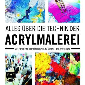 Alles über die Technik der Acrylmalerei von Hörskens,  Anita