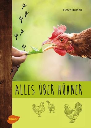 Alles über Hühner von Husson,  Hervé